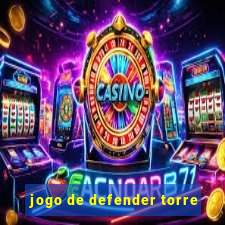 jogo de defender torre